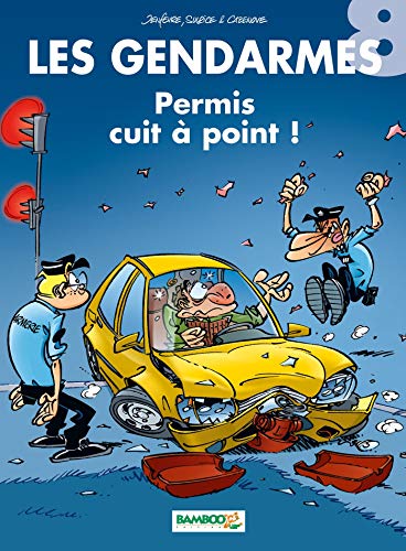 LES GENDARMES : PERMIS CUIT À POINT !